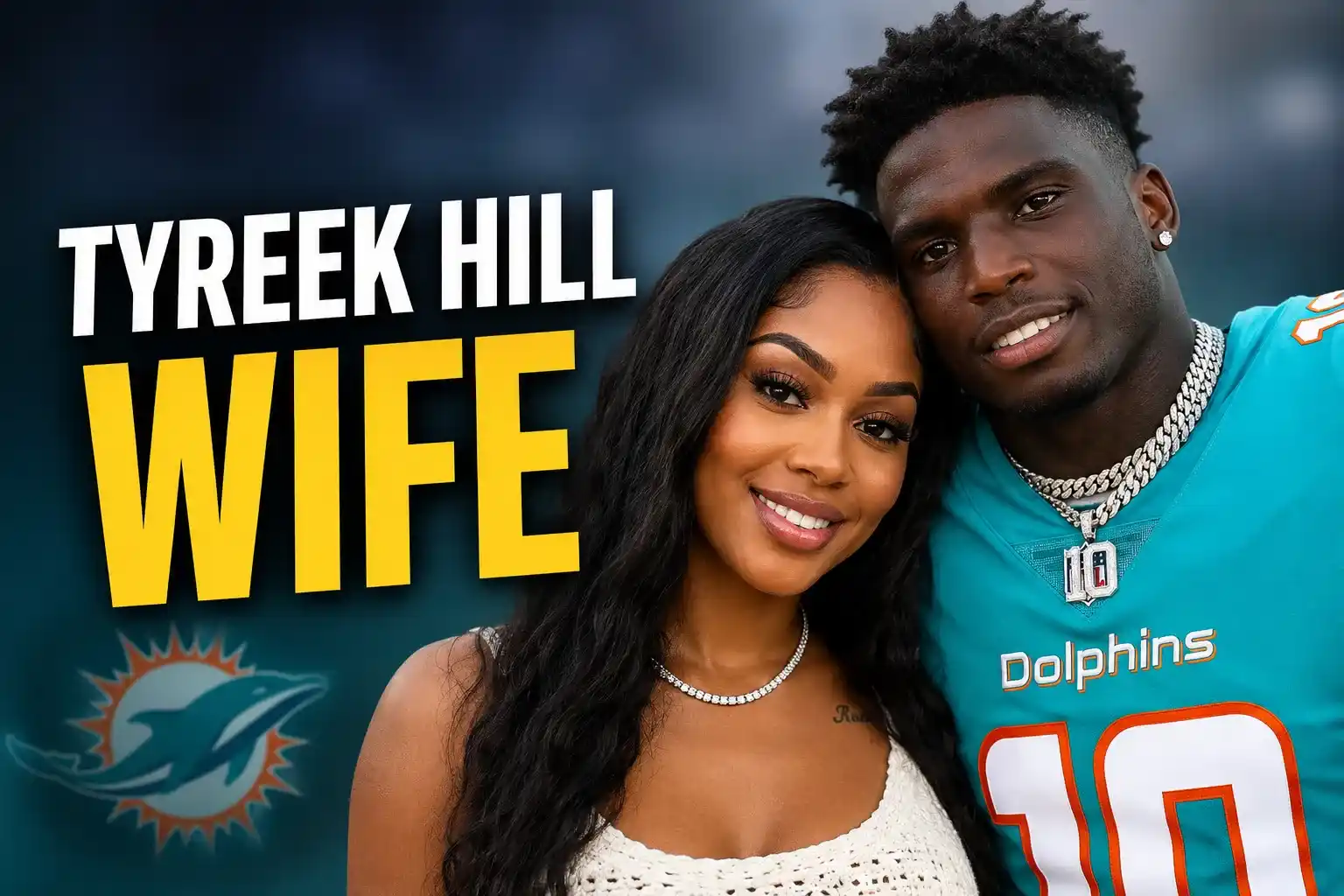 tyreek hill wife